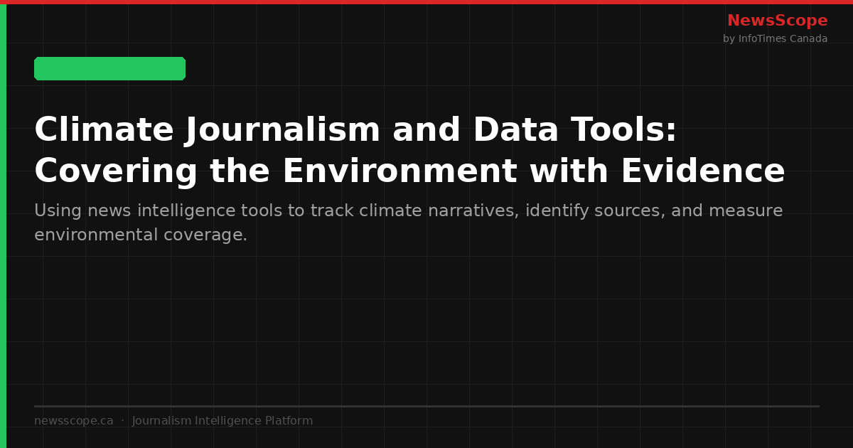 Climate Journalism and Data Tools: Covering the Environment with Evidence